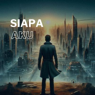 Siapa aku's cover