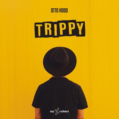 Trippy By Otto Hood's cover