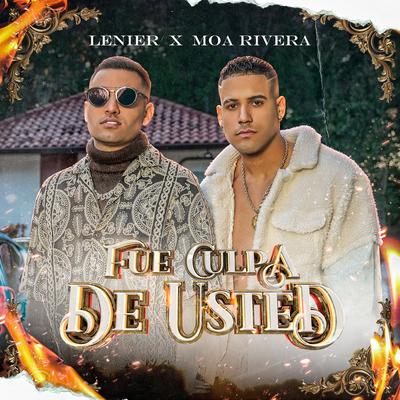 Fue Culpa De Usted By Moa Rivera, Lenier's cover