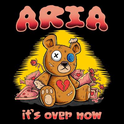 it's over now By Aria's cover