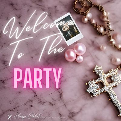 Welcome to the Party By Chrissy Chakalis's cover