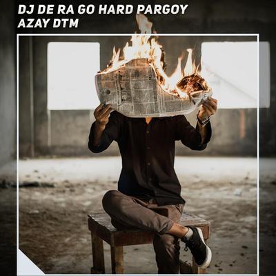 Dj de Ra Go Hard Pargoy's cover