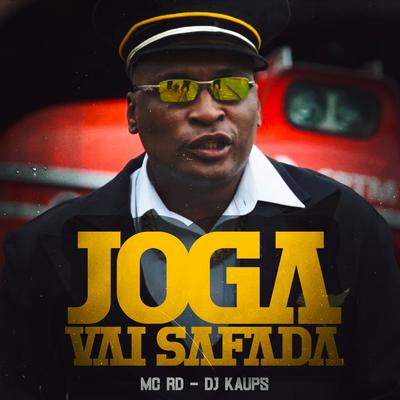 Joga Vai Safada By Mc RD, DJ KAUPS's cover