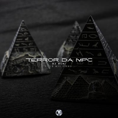 TERROR DA MPC By Club Mil Grau, DJ BCH's cover