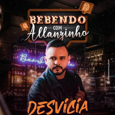 Bebendo Com Allanzinho - Desvicia's cover