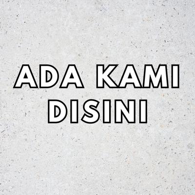 Ada kami disini's cover