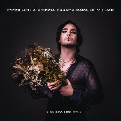 Escolheu a Pessoa Errada para Humilhar By Johnny Hooker, Boss in Drama's cover