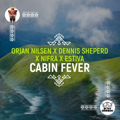 Cabin Fever By Ørjan Nilsen, Dennis Sheperd, Nifra, Estiva's cover