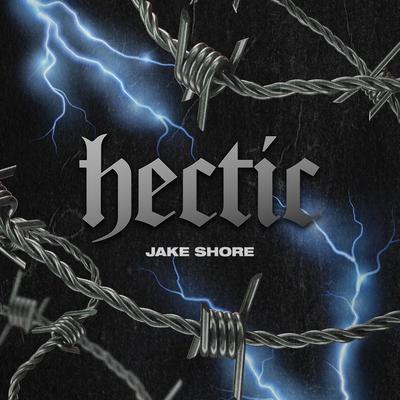 Hectic By Jake Shore's cover