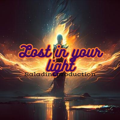 Lost In Your Light By Saladinsproduction's cover