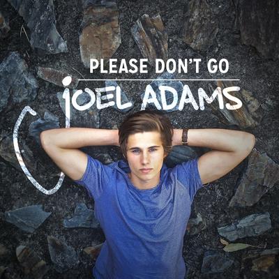 Please Don't Go By Joel Adams's cover