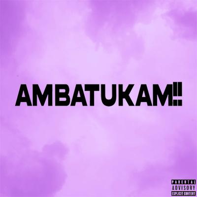 AMBATUKAM!! (Sped Up)'s cover