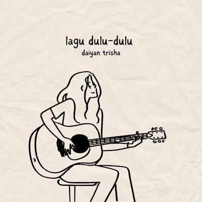 lagu dulu - dulu's cover