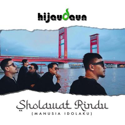 Sholawat Rindu (Manusia Idolaku)'s cover
