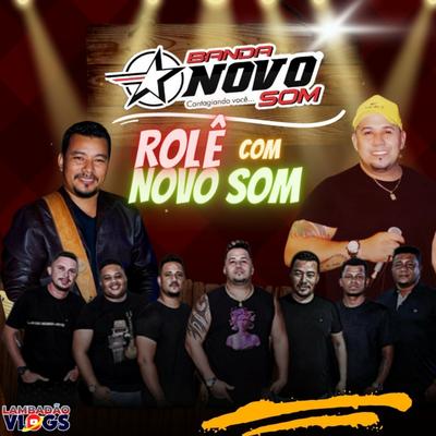 Rolê Com Novo Som By Banda Novo Som MT, Gilmar Banda Ellus, Lambadao Vlogs Oficial's cover