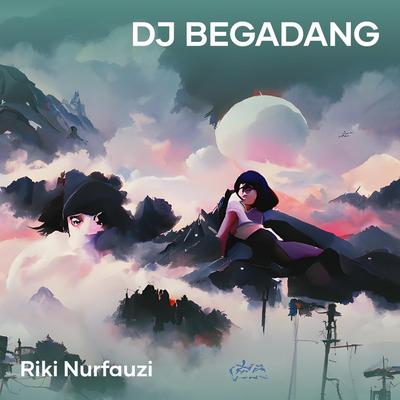 Dj Begadang's cover