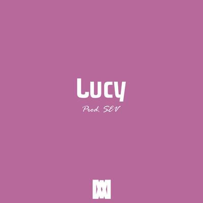 Lucy By SEV's cover