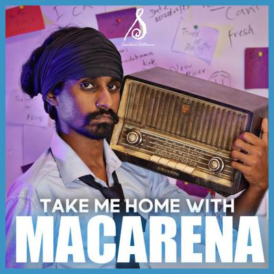 Take Me Home With Macarena By Sandaru Sathsara's cover