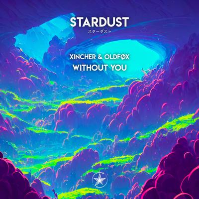 Without You By Xincher, OldFøx's cover