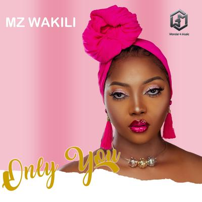 Only You By Mz Wakili's cover