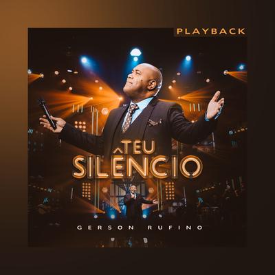 Teu Silêncio (Playback) By Gerson Rufino's cover