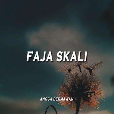 FAJA SKALI (DJ NIAL RMX) By Angga Dermawan's cover