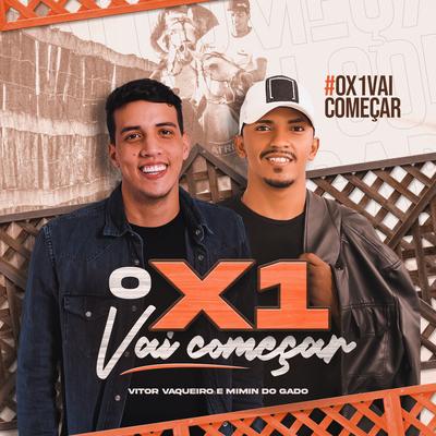 O X1 Vai Começar By Vitor Vaqueiro, Mimin do Gado's cover