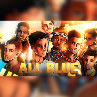 All Blue By Th3agu, Akashi Cruz, JRP, Atilla, SecondTime, $hinepsj, neri´s, Ferk's cover