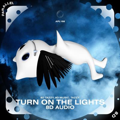 Turn on the lights - 8D Audio's cover