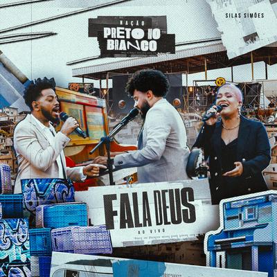 Fala Deus (Ao Vivo) By Preto no Branco, Silas Simões's cover