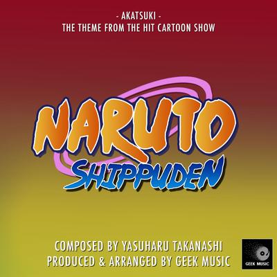 Naruto Shippuden  - Akatsuki - Main Theme By Geek Music's cover