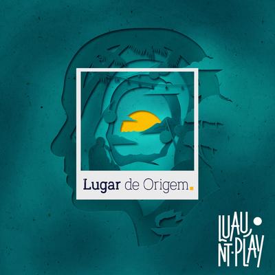 Lugar de Origem (Luau Nt Play)'s cover