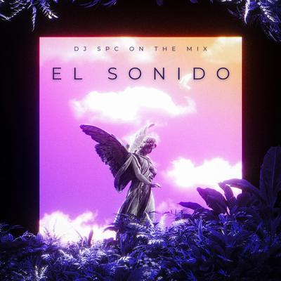 EL SONIDO By DJ Spc On The Mix's cover