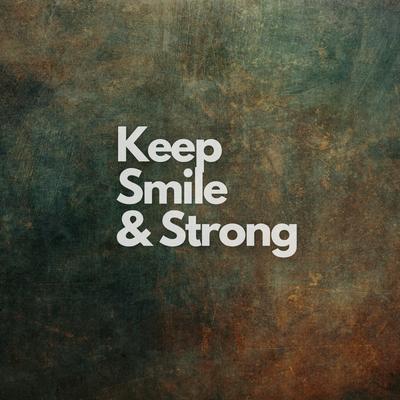 Keep Smile And Strong's cover