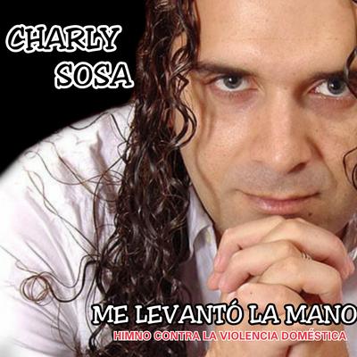 Me Levantó la Mano By Charly Sosa's cover