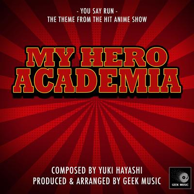 My Hero Academia - You Say Run - Main Theme's cover