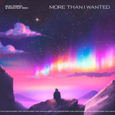 More than I Wanted By Dean Terren, Dews, Mich's cover