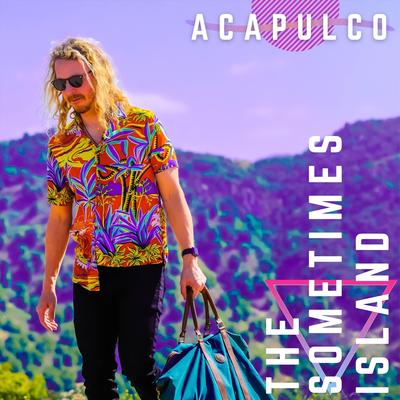 Acapulco By The Sometimes Island's cover