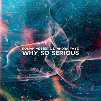 Why So Serious By Roman Messer, Diandra Faye's cover