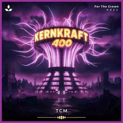 Kernkraft 400 (Radio Edit) By TCM's cover