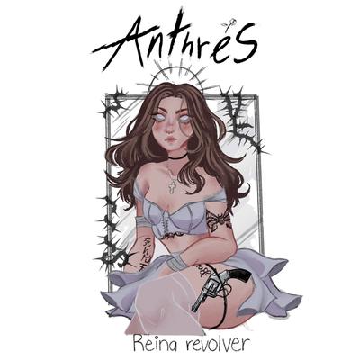 Reina Revolver By Anthrés's cover