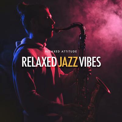 Relaxed Attitude's cover