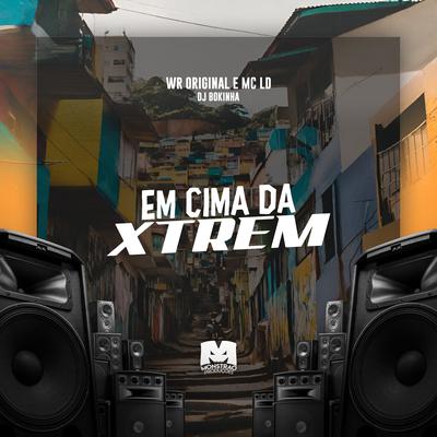 Em Cima da Xtrem's cover