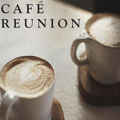 Café Reunion By Memoirs of a Coffee House's cover