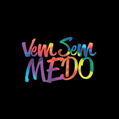 SE ENTREGA E VEM SEM MEDO's cover