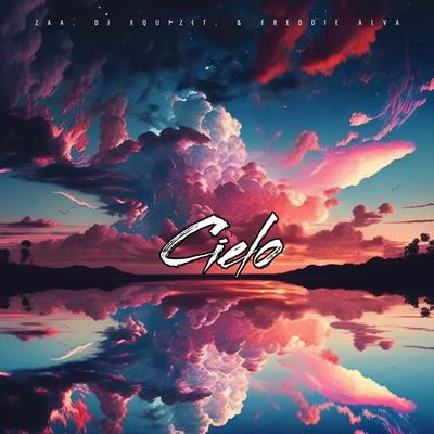 Cielo (Radio Edit) By DJ Xquizit, Zaa, Freddie Alva's cover