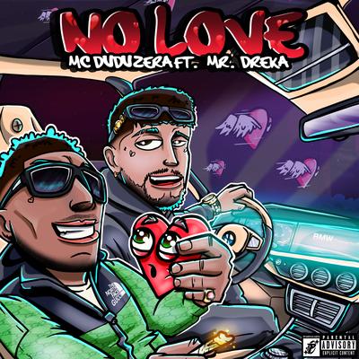 No Love By MC DUDUZERA, Mr. Dreka's cover