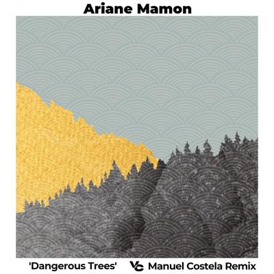 Dangerous Trees (Manuel Costela Remix)'s cover