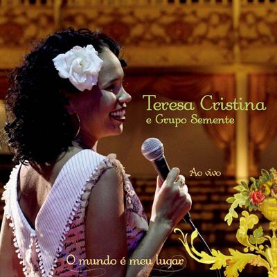 Quantas Lágrimas (Ao Vivo) By Teresa Cristina, Grupo Semente's cover