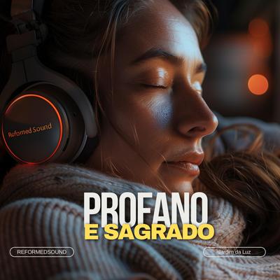 Transformando o sagrado numa oferta profana By ReformedSound's cover